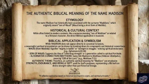 The Authentic Biblical Meaning of the Name MADISON